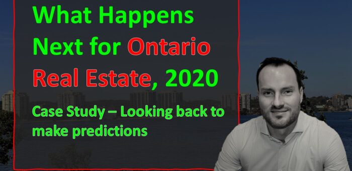Ontario Real Estate Case Study – Looking Back to Predict/ Forecast What Will Happen in 2020